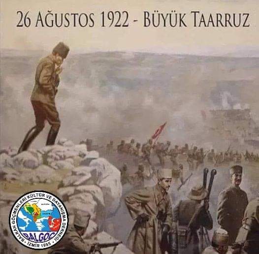 26 AĞUSTOS BÜYÜK TAARRUZ’UN, 102. YIL DÖNÜMÜ KUTLU OLSUN! (Zafer Haftası)🇹🇷🇹🇷🇹🇷